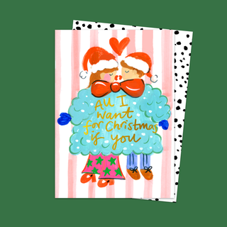 All I Want For Christmas Is You Card