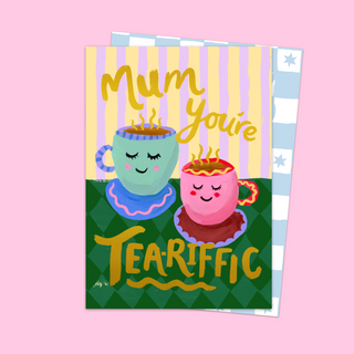 Mum You're Tea-Riffic Card